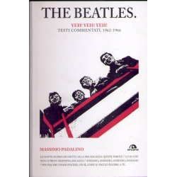 The Beatles /  Yeh! Yeh! Yeh! Testi commentati. 1962-1966